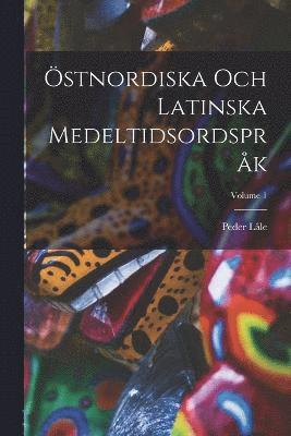 bokomslag stnordiska Och Latinska Medeltidsordsprk; Volume 1