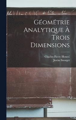 bokomslag Géométrie Analytique À Trois Dimensions