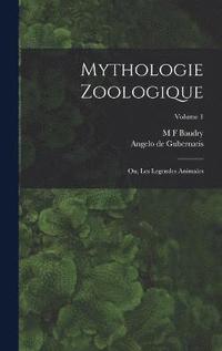 bokomslag Mythologie Zoologique