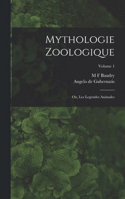 bokomslag Mythologie Zoologique