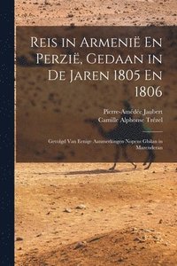 bokomslag Reis in Armeni En Perzi, Gedaan in De Jaren 1805 En 1806