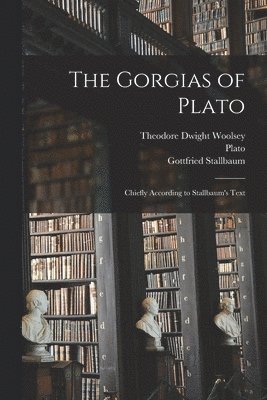 The Gorgias of Plato 1