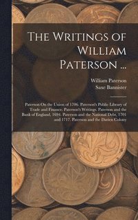 bokomslag The Writings of William Paterson ...