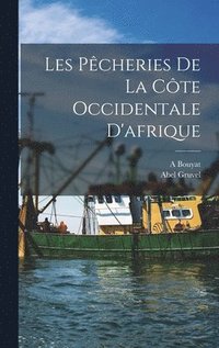 bokomslag Les Pcheries De La Cte Occidentale D'afrique