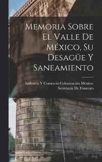 bokomslag Memoria Sobre El Valle De Mxico, Su Desage Y Saneamiento