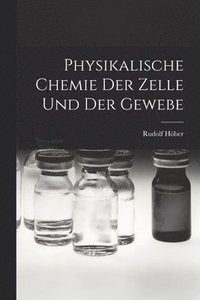 bokomslag Physikalische Chemie Der Zelle Und Der Gewebe