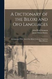 bokomslag Dictionary of the Biloxi and Ofo Languages