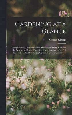 George Glenny - Gardening at a Glance, Inbunden