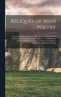 bokomslag Reliques of Irish Poetry