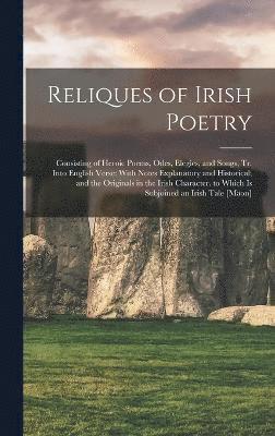 bokomslag Reliques of Irish Poetry