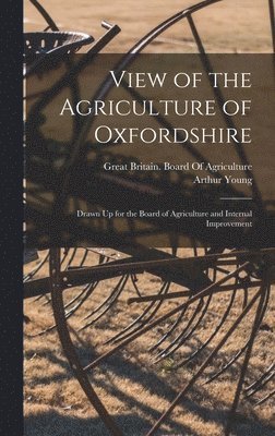 bokomslag View of the Agriculture of Oxfordshire