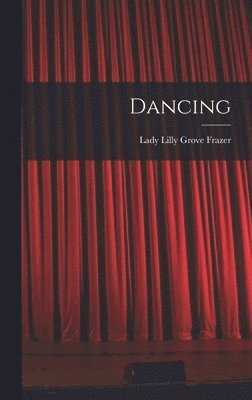 Lady Lilly Grove Frazer - Dancing, Inbunden