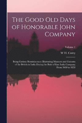 The Good Old Days of Honorable John Company 1