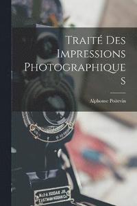 bokomslag Trait Des Impressions Photographiques