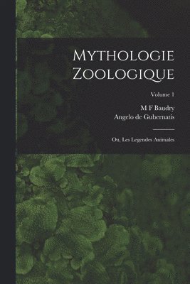 bokomslag Mythologie Zoologique