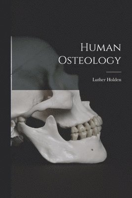 Human Osteology 1
