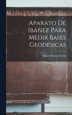 bokomslag Aparato De Ibez Para Medir Bases Geodsicas