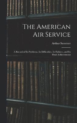 bokomslag The American Air Service