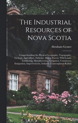 bokomslag Industrial Resources of Nova Scotia