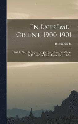 En Extrme-Orient, 1900-1901 1