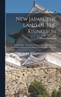 bokomslag New Japan, the Land of the Rising Sun