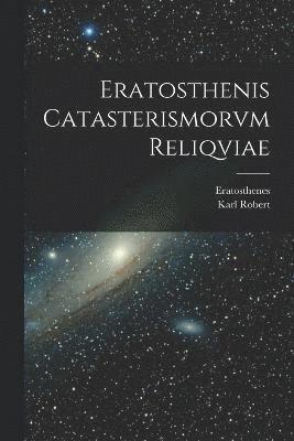 bokomslag Eratosthenis Catasterismorvm Reliqviae