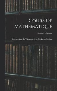 bokomslag Cours De Mathematique