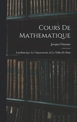 bokomslag Cours De Mathematique