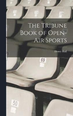 bokomslag Tribune Book of Open-Air Sports