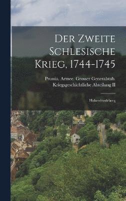 bokomslag Der Zweite Schlesische Krieg, 1744-1745
