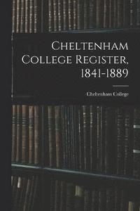 bokomslag Cheltenham College Register, 1841-1889