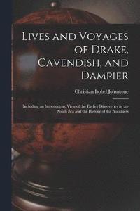 bokomslag Lives and Voyages of Drake, Cavendish, and Dampier
