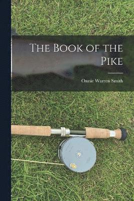 bokomslag The Book of the Pike