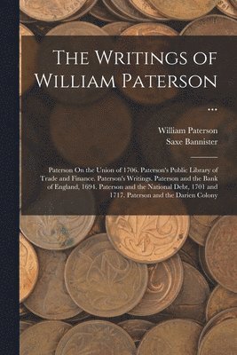 bokomslag The Writings of William Paterson ...