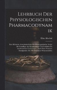 bokomslag Lehrbuch Der Physiologischen Pharmacodynamik