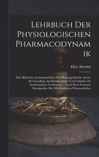 bokomslag Lehrbuch Der Physiologischen Pharmacodynamik