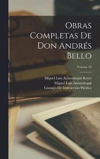 bokomslag Obras Completas De Don Andrs Bello; Volume 12