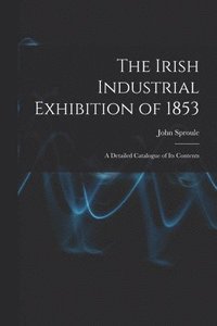 bokomslag Irish Industrial Exhibition of 1853
