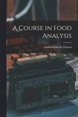 A Course in Food Analysis 1