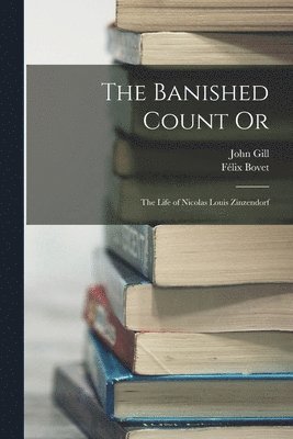 John Gill, Félix Bovet - Banished Count Or, Häftad