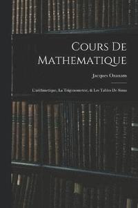 bokomslag Cours De Mathematique
