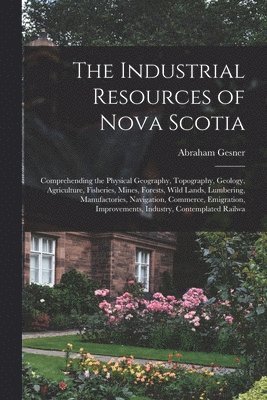 Industrial Resources of Nova Scotia