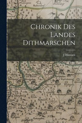 Chronik Des Landes Dithmarschen 1