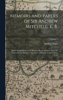 bokomslag Memoirs and Papers of Sir Andrew Mitchell, K. B.