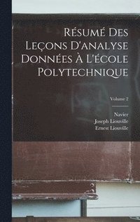 bokomslag Rsum Des Leons D'analyse Donnes  L'cole Polytechnique; Volume 2