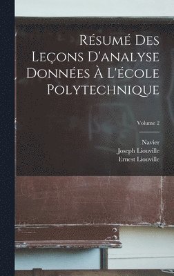Résumé Des Leçons D'analyse Données À L'école Polytechnique; Volume 2