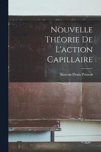 bokomslag Nouvelle Thorie De L'action Capillaire