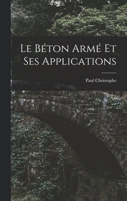 bokomslag Le Bton Arm Et Ses Applications