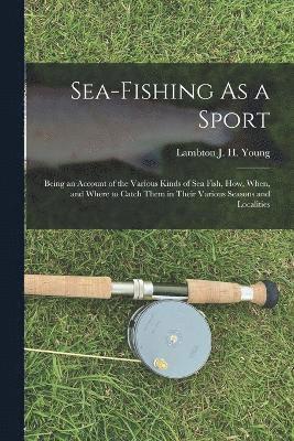 Sea-Fishing As a Sport 1