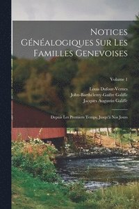 bokomslag Notices Gnalogiques Sur Les Familles Genevoises
